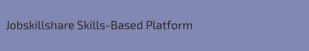 Jobskillshare Skills-Based Platform
